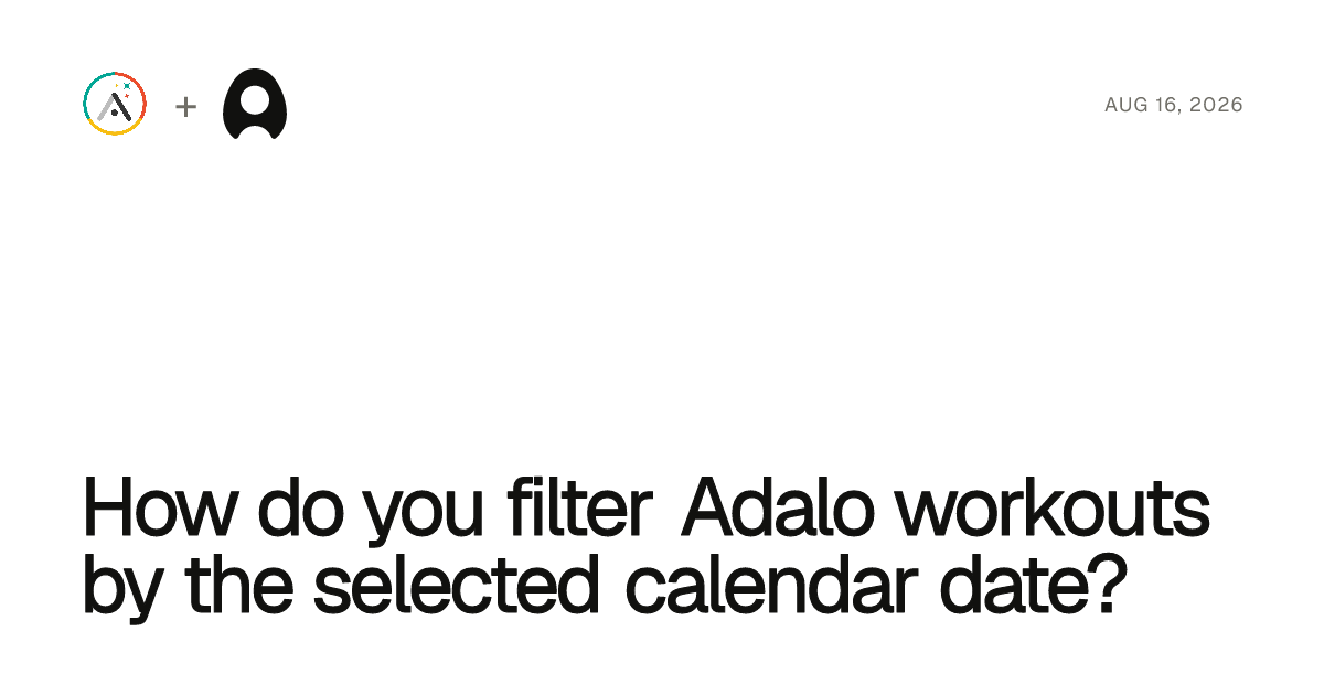 How do you filter Adalo workouts by the selected calendar date? cover artwork