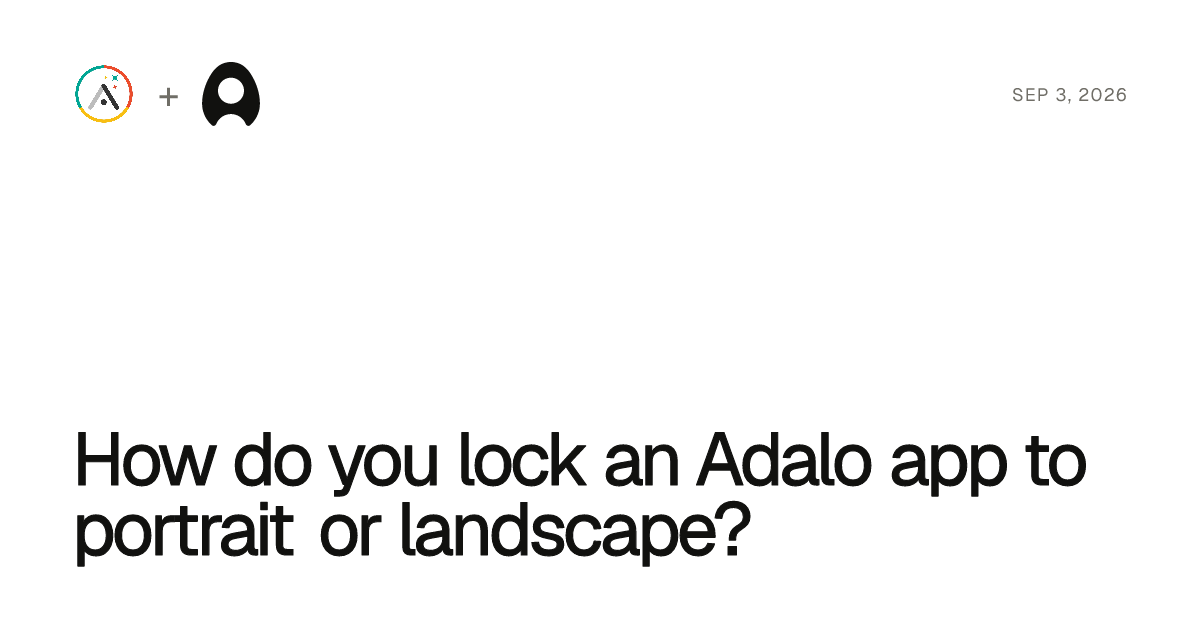 How do you lock an Adalo app to portrait or landscape? cover artwork