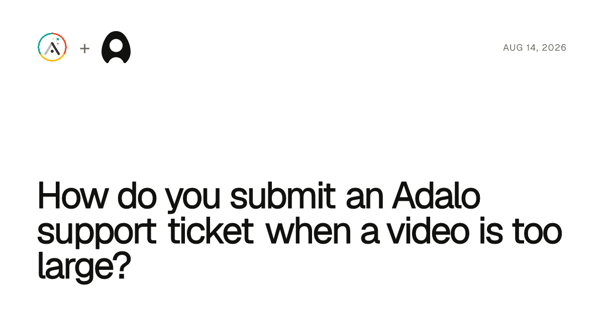 How do you submit an Adalo support ticket when a video is too large? cover artwork